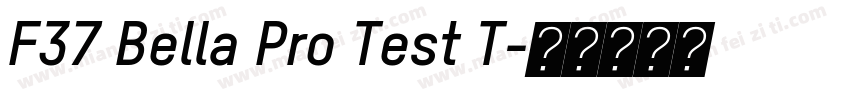 F37 Bella Pro Test T字体转换